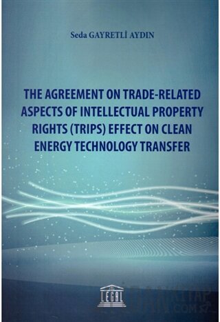 The Agreement on Trade-Related Aspects of Intellectual Property Rights