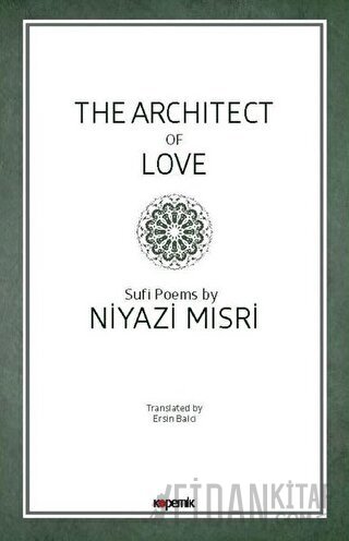 The Architect of Love Niyazi Mısri