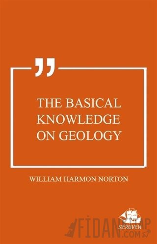 The Basical Knowledge on Geology William Harmon Norton