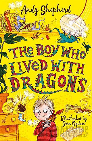 The Boy Who Lived with Dragons (The Boy Who Grew Dragons 2) Andy Sheph