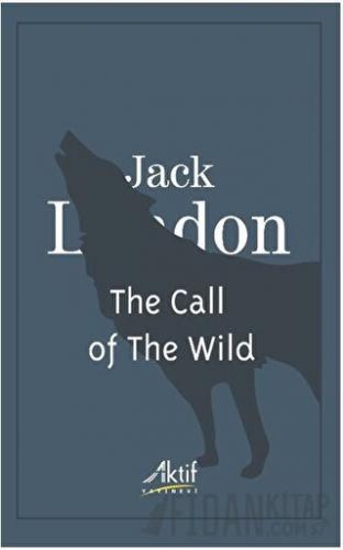 The Call of The Wild Jack London