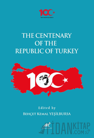 The Centenary of the Republic of Turkey (1923-2023) Kolektif