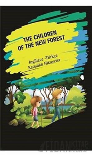 The Children Of The New Forest (İngilizce Türkçe Karşılıklı Hikayeler)