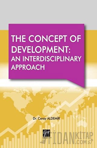 The Concept Of Development: An Interdisciplinary Approach Ceray Aldemi