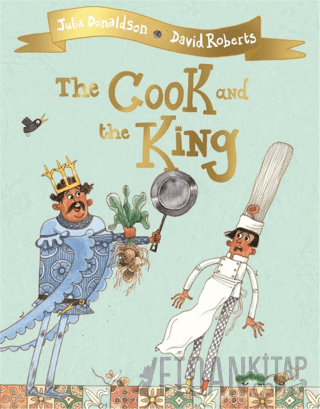 The Cook and the King Julia Donaldson