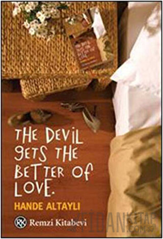 The Devil Gets The Better Of Love Hande Altaylı