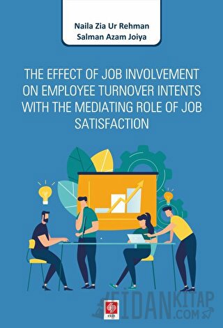 The Effect of Job Involvement On Employee Turnover Intents With The Me