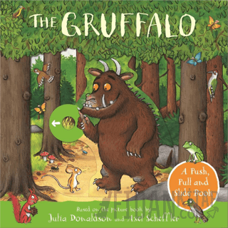 The Gruffalo: A Push, Pull and Slide Book (Ciltli) Julia Donaldson