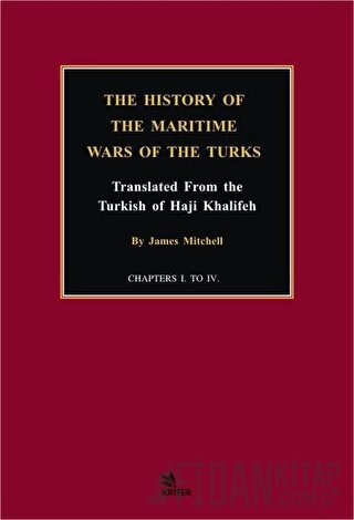 The History of the Maritime Wars of the Turks James Mitchell