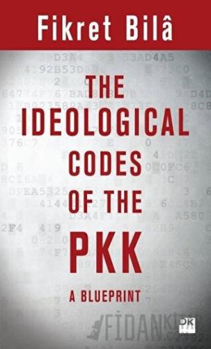 The Ideological Codes Of The PKK A Blueprint Fikret Bila