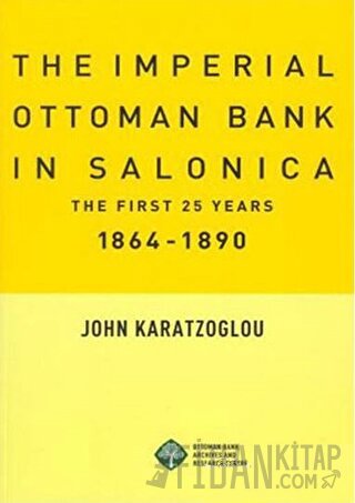 The Imperial Ottoman Bank In Salonica John Karatzoglou