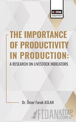 The Importance Of Productıvıty In Production: A Research On Livestock 