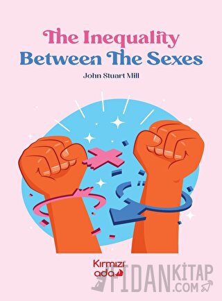 The Ineguality Between The Sexes John Stuart Mill