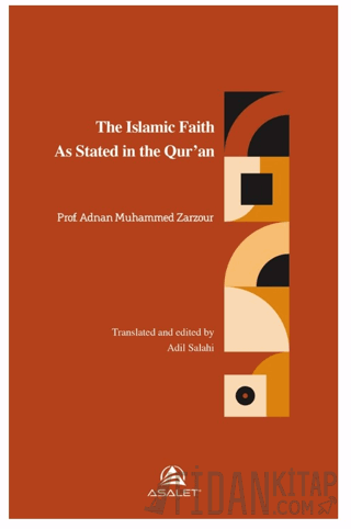 The Islamic Faith As Stated in the Qur’an Adnan Muhammed Zarzour