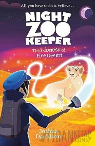 The Lioness of Fire Desert (Night Zookeeper Paperback) Joshua Davidson