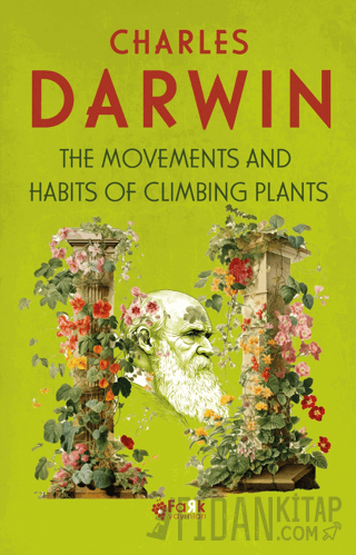 The Movements And Habits Of Climbing Plants Charles Darwin