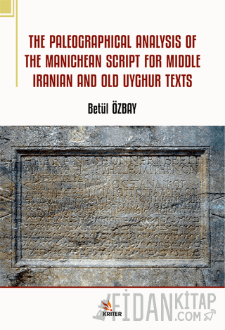 The Paleographical Analysis Of The Manichean Script For Middle Iranian