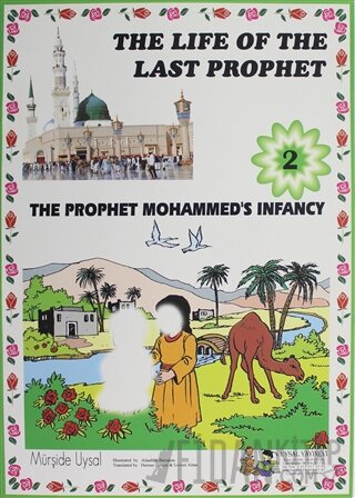 The Prophet Mohammed's Infacy - The Life Of The Last Prophet 2 Mürşide