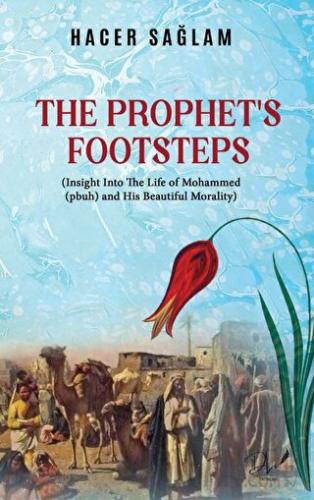 The Prophet’s Footsteps Hacer Sağlam