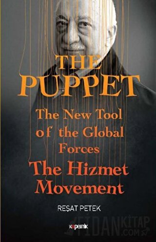 The Puppet - The New Tool of the Global Forces The Hizmet Movement Reş