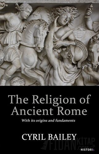 The Religion of Ancient Rome Cyril Bailey