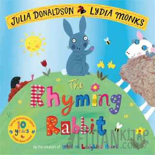 The Rhyming Rabbit 10th Anniversary Edition Julia Donaldson