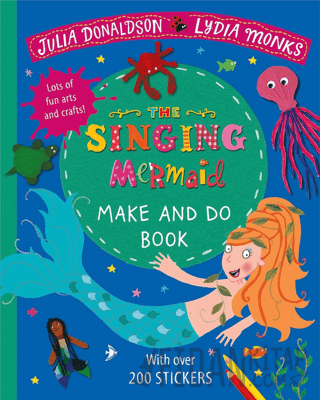 The Singing Mermaid Make and Do Julia Donaldson