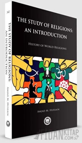 The Study of Religions: An Introduction Amjad M. Hussain