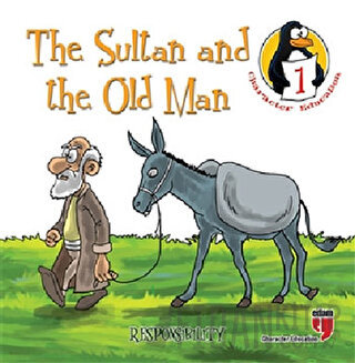 The Sultan and the Old Man - Responsibility Hatice Işılak Durmuş