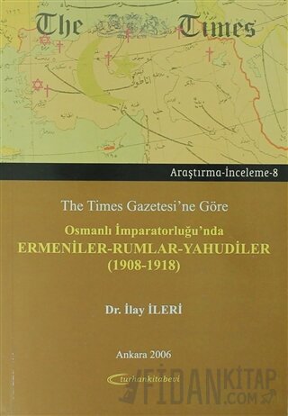 The Times Gazetesi'ne Göre Osmanlı İmparatorluğu'nda Ermeniler - Rumla