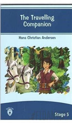 The Travelling Companion İngilizce Hikayeler Stage 5 Hans Christian An