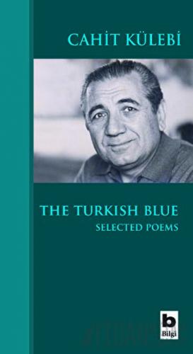 The Turkish Blue Selected Poems Cahit Külebi