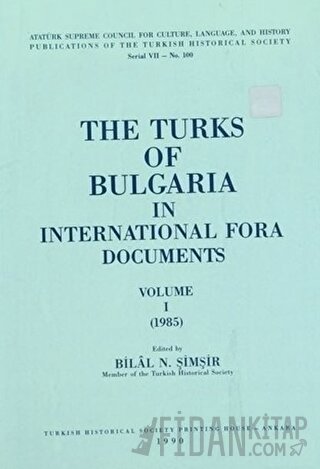 The Turks of Bulgaria in International Fora Documents Volume 1-2 (Takı