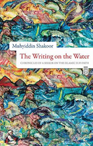 The Writing on the Water Muhyiddin Shakoor