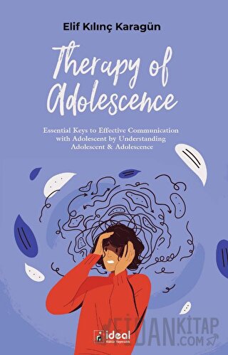 Therapy of Adolescence Elif Kılınç Karagün