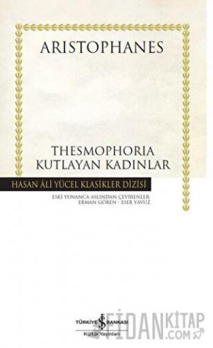 Thesmophoria - Kutlayan Kadınlar (Ciltli) Aristophanes