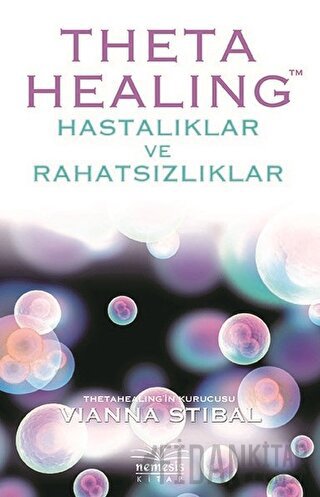 Theta Healing - Hastalıklar ve Rahatsızlıklar Vianna Stibal