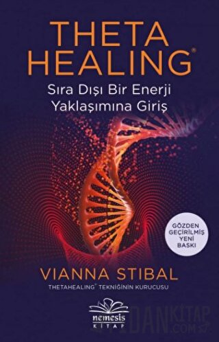 Theta Healing Sıra Dışı Enerji Yaklaşımına Giriş Vianna Stibal