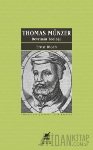 Thomas Münzer - Devrimin Teoloğu Ernst Bloch