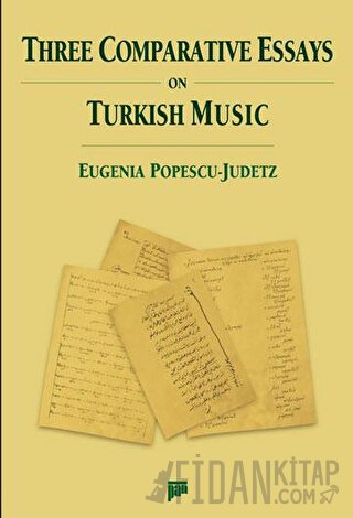 Three Comparative Essays on Turkish Music Eugenia Popescu - Judetz