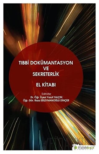 Tıbbi Dokümantasyon ve Sekreterlik El Kitabı Kolektif