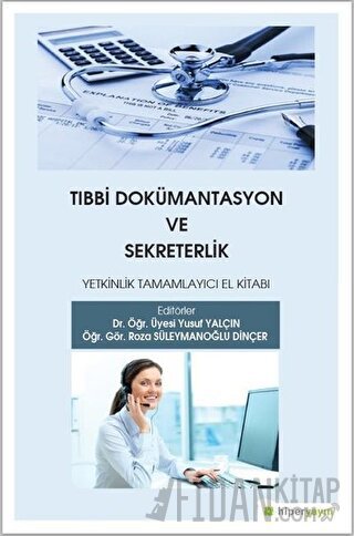 Tıbbi Dokümantasyon ve Sekreterlik Roza Süleymanoğlu Dinçer