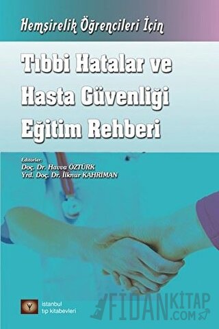 Tıbbi Hatalar ve Hasta Güvenliği Eğitim Rehberi Havva Öztürk