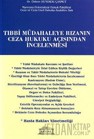 Tıbbi Müdahaleye Rızanın Ceza Hukuku Açısından İncelenmesi Özlem Çakmu