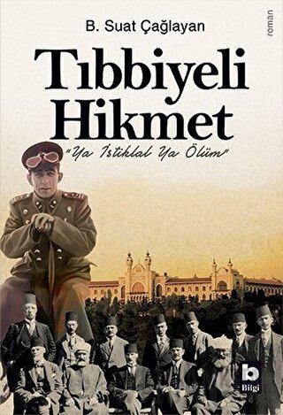 Tıbbiyeli Hikmet B. Suat Çağlayan