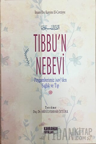 Tıbbu’n Nebevi (2. Hamur) (Ciltli) İbn Kayyım el-Cevziyye