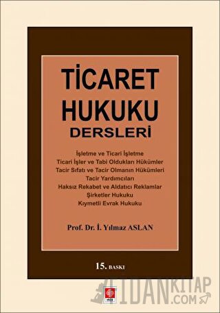 Ticaret Hukuku Dersleri Yılmaz Aslan