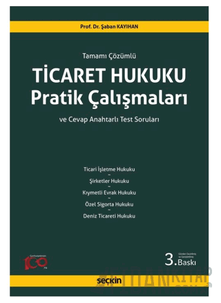 Ticaret Hukuku Pratik Çalışmaları Tamamı Çözümlü ve Cevap Anahtarlı Te