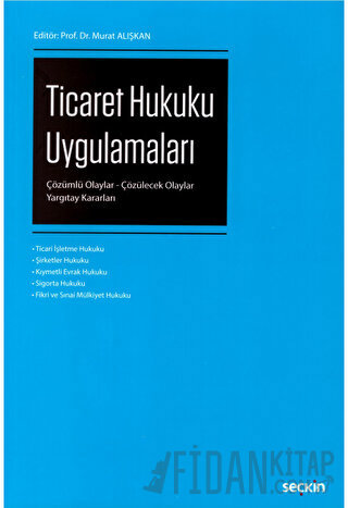 Ticaret Hukuku Uygulamaları Çözümlü Olaylar – Çözülecek Olaylar – Yarg