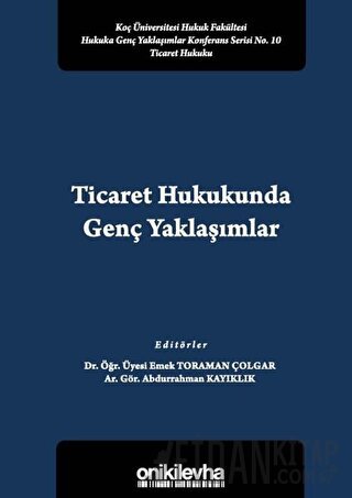 Ticaret Hukukunda Genç Yaklaşımlar Abdurrahman Kayıklık